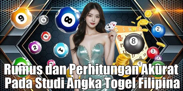 Rumus dan Perhitungan Akurat Pada Studi Angka Togel Filipina