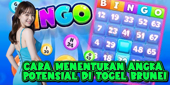 Cara Menentukan Angka Potensial Di Togel Brunei