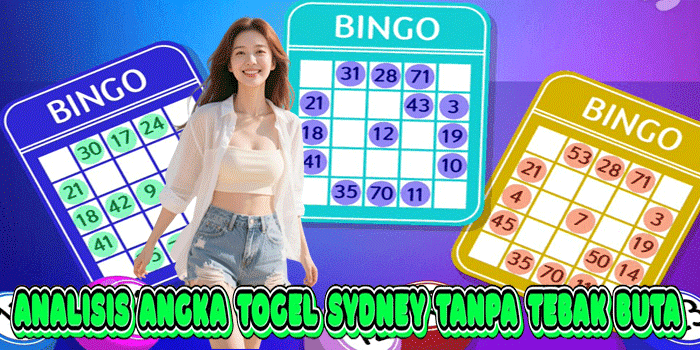 Analisis Angka Togel Sydney Tanpa Tebak Buta